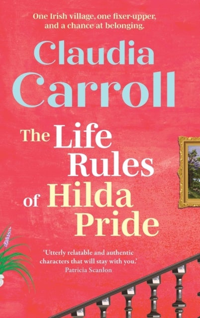 The Life Rules of Hilda Pride - The BRAND NEW warm and uplifting Irish novel from Claudia Carroll for 2026