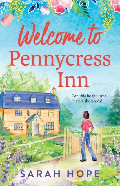 Welcome to Pennycress Inn - Discover Sarah Hope's uplifting romance