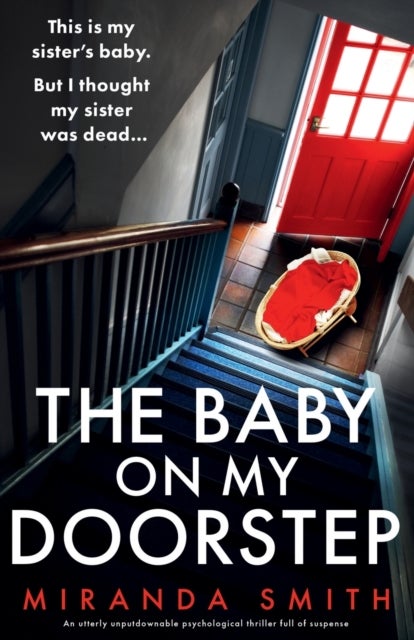 The Baby on My Doorstep - An utterly unputdownable psychological thriller full of suspense