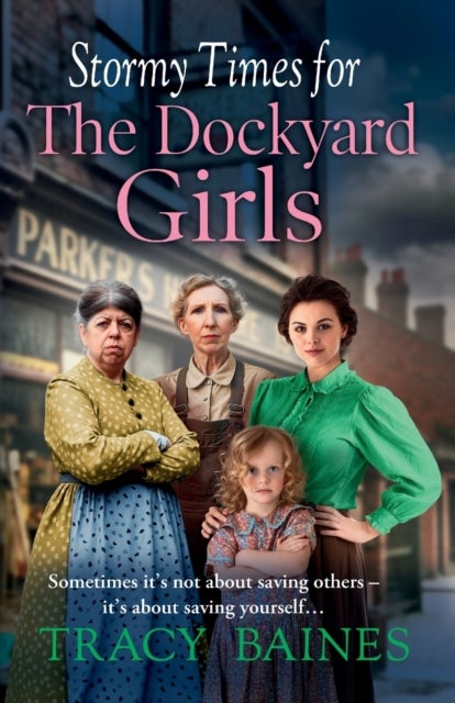 Stormy Times for The Dockyard Girls - A gritty, heart-wrenching historical saga from Tracy Baines