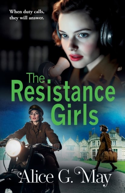 The Resistance Girls - A gripping new saga filled with courage and bravery