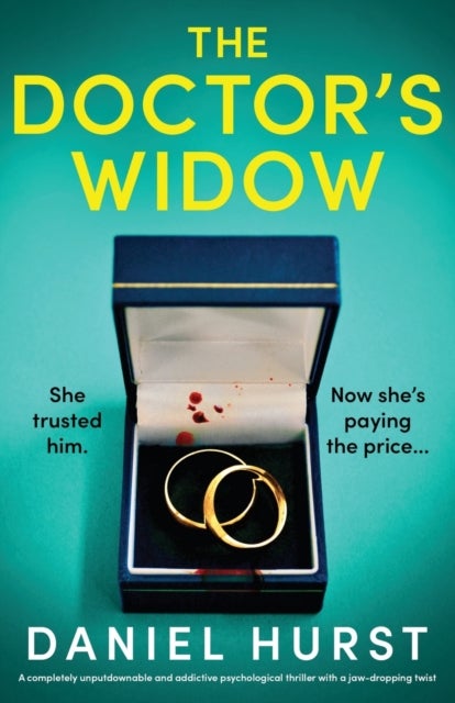 The Doctor's Widow - A completely unputdownable and addictive psychological thriller with a jaw-dropping twist