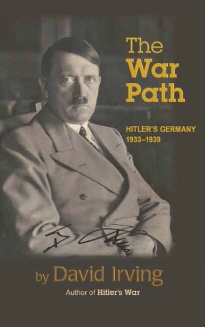 The War Path - Hitler's Germany 1933-1939: Hitler's Germany 1933-1939