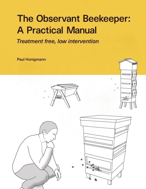 The Observant Beekeeper - Treatment free, low intervention