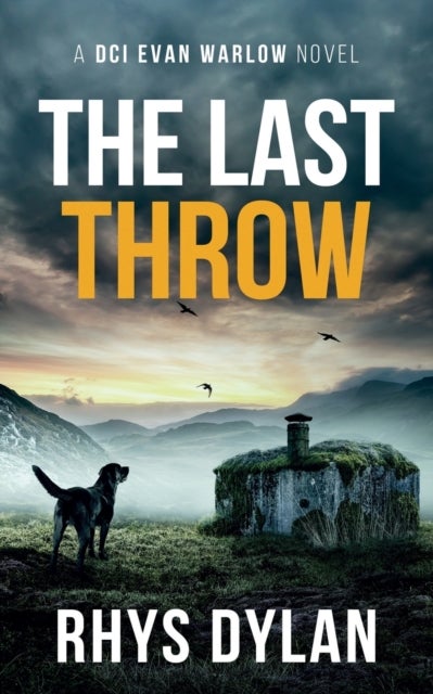 The Last Throw - A DCI Evan Warlow Crime Thriller.
