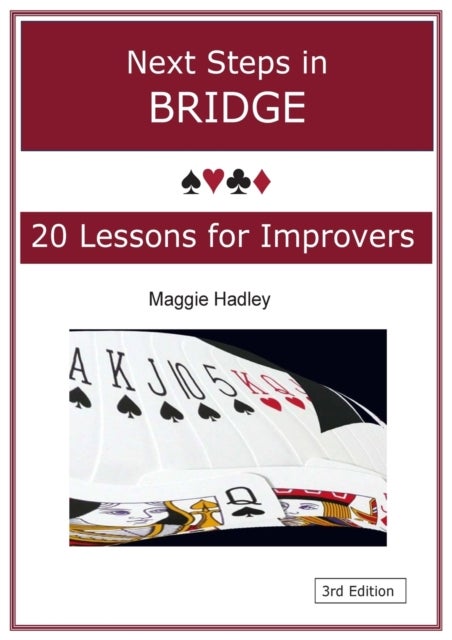 Next Steps in Bridge - 20 Lessons for Improvers