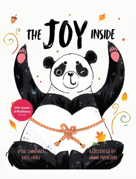 The Joy Inside - Uplifting Stories & Activities for Kids to Be Positive, Embrace Gratitude, and Live Happily