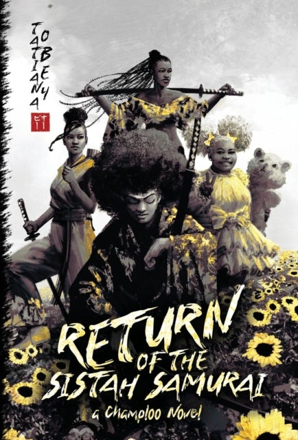 Return of the Sistah Samurai - A Champloo Novel