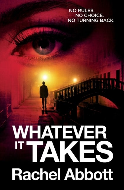 Whatever It Takes - : the NEW chilling thriller from the multi-million bestselling author of the Tom Douglas series