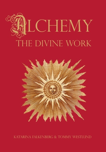 Alchemy - The Divine Work - Concerning Humanity's transformation from lead to gold and the transcendent Immanence of consciousness