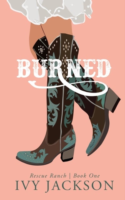 Burned - A Single Dad Romance