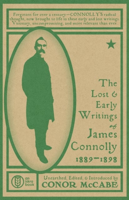 The Lost and Early Writings of James Connolly, 1889-1898