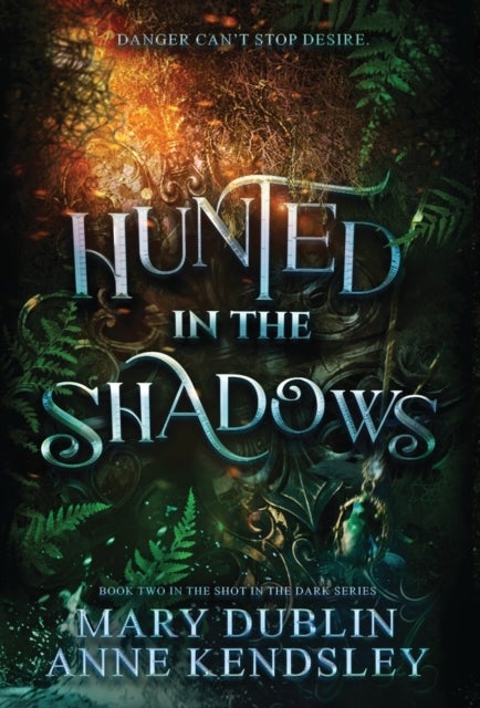 Hunted in the Shadows - A Spellbinding Enemies-to-Lovers Urban Fantasy Adventure: A Spellbinding Enemies-to-lovers Ub