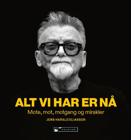 Alt vi har er nå - mote, mot, motgang og mirakler