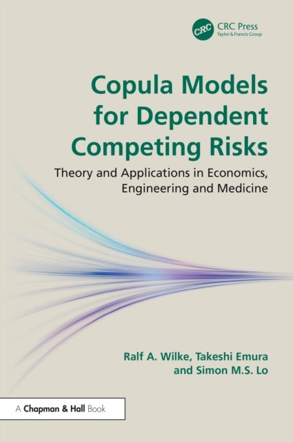Copula Models for Dependent Competing Risks - Theory and applications in economics, engineering and medicine