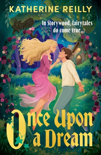 Once Upon A Dream - The stunning new fairytale-inspired small-town fantasy romance
