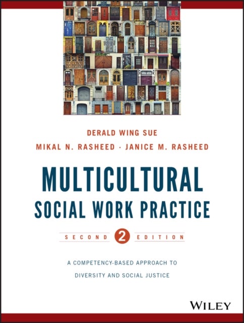 Multicultural Social Work Practice - A Competency-Based Approach to Diversity and Social Justice