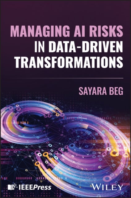 Managing AI Risk in Data–Driven Transformation