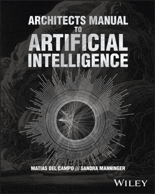 Architects Manual to Artificial Intelligence