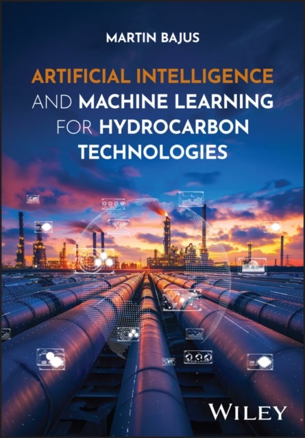 Artificial Intelligence and Machine Learning for Hydrocarbon Technologies