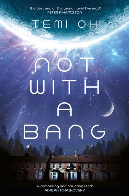 Not With a Bang - A family drama at the end of the world, for fans of Station Eleven and The Last of Us