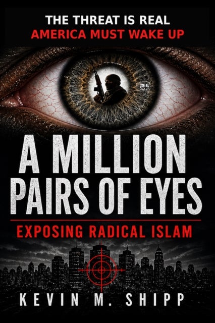 Million Pairs of Eyes - How to Identify Terrorist Activity Before It's Too Late
