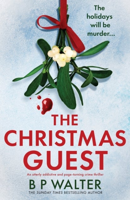 The Christmas Guest - An utterly addictive and page-turning crime thriller