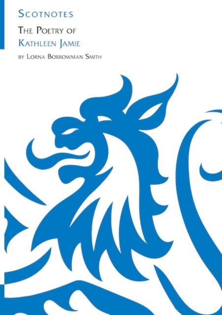 The Poetry of Kathleen Jamie - (Scotnotes Study Guides)