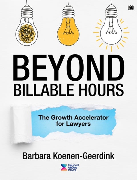 Beyond Billable Hours: The Growth Accelerator for Lawyers