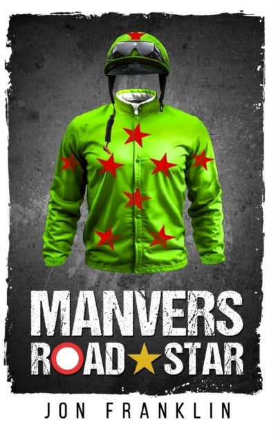 Manvers Road Star - A Horse Racing Story of Hope, Resilience and Second Chances.
