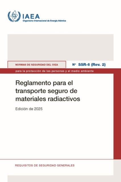 Reglamento Para El Transporte Seguro De Materiales Radiactivos - 2025 Edition