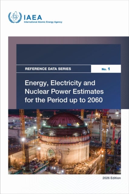 Energy, Electricity and Nuclear Power Estimates for the Period Up to 2060 - 2026 Edition