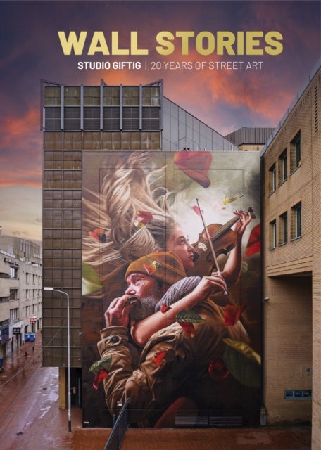 Wall Stories - 20 Years of Street Art