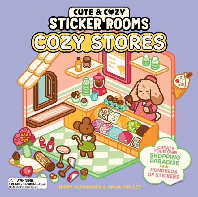 Cute & Cozy Sticker Rooms: Cozy Stores av Anna Guillet, Harry Alexander