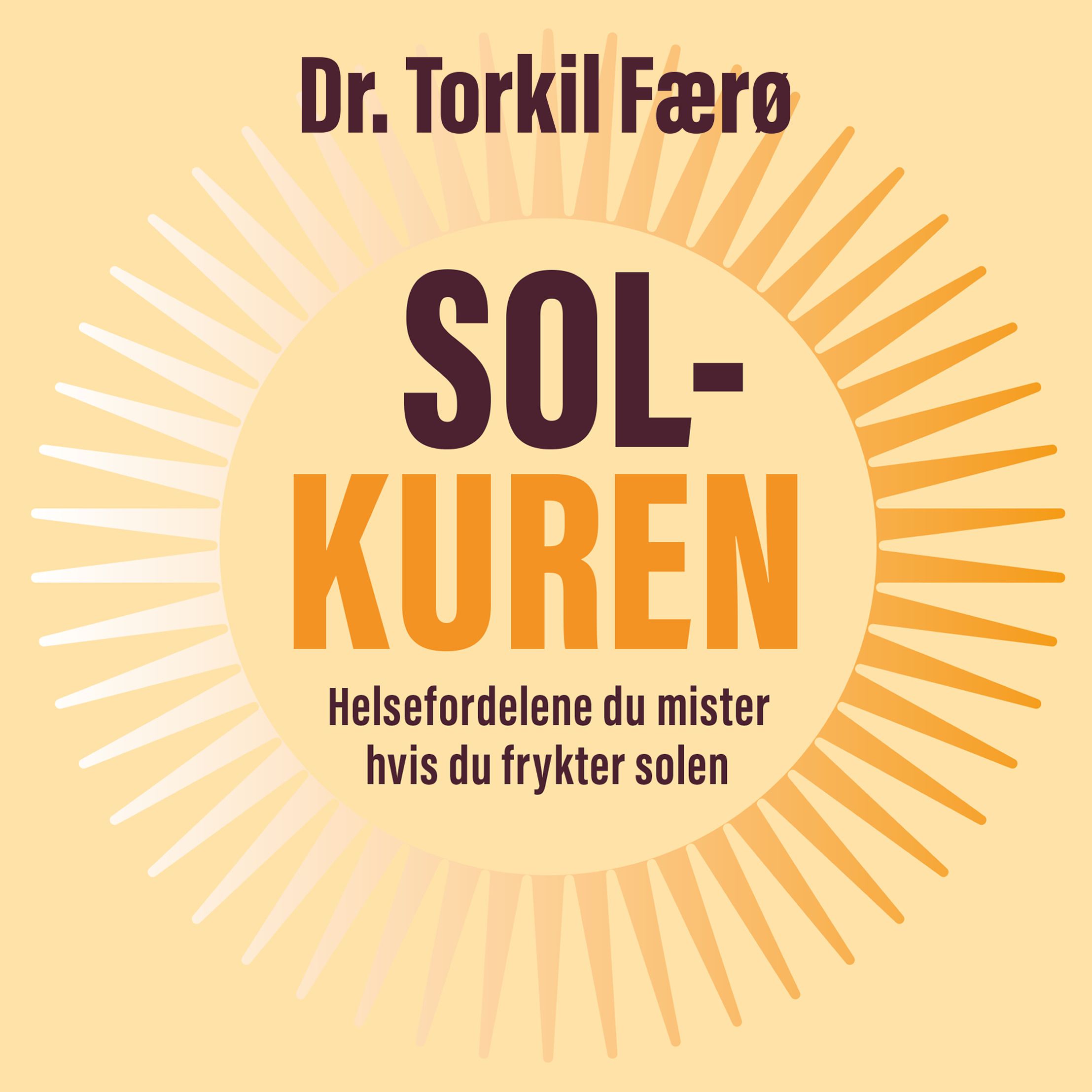 Solkuren - helsefordelene du mister hvis du frykter solen