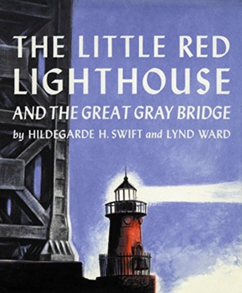 The Little Red Lighthouse and the Great Gray Bridge - Restored Edition