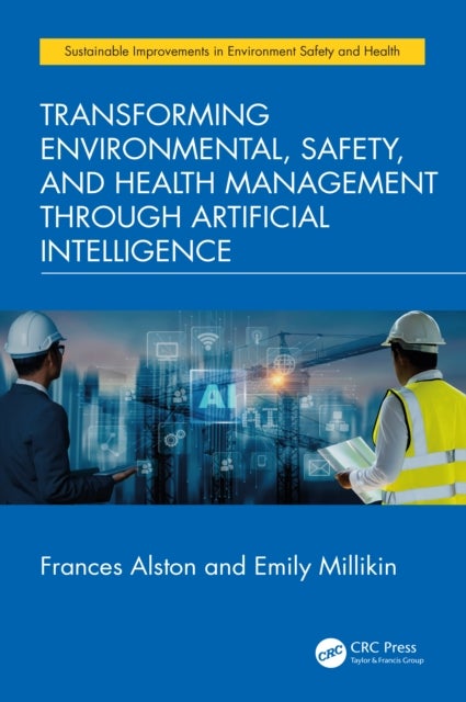 Transforming Environmental, Safety, and Health Management Through Artificial Intelligence