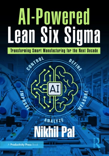 AI-Powered Lean Six Sigma - Transforming Smart Manufacturing for the Next Decade