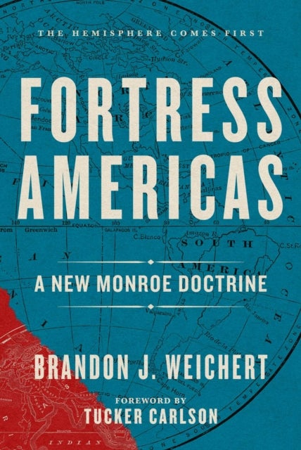 Fortress Americas - A New Monroe Doctrine