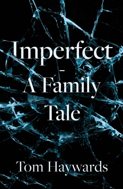 Imperfect - A Family Tale