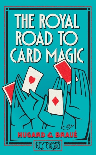 The Royal Road To Card Magic - (Hey Presto Magic Book)
