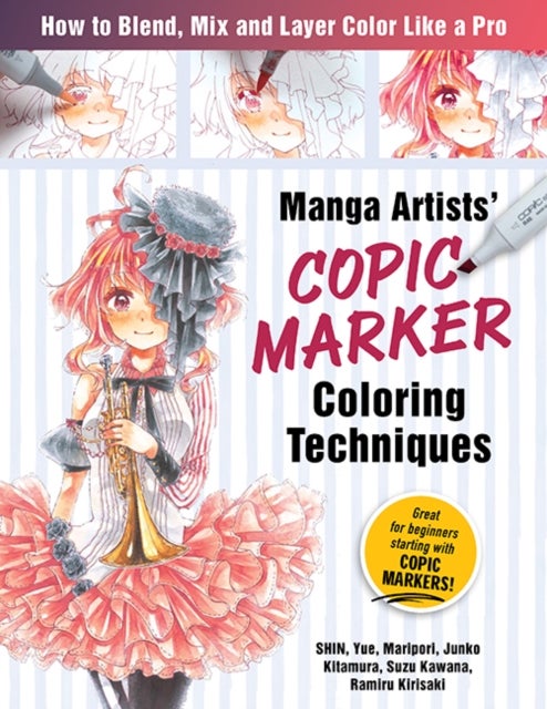 Manga Artists Copic Marker Coloring Techniques - How to Blend, Mix and Layer Color Like a Pro