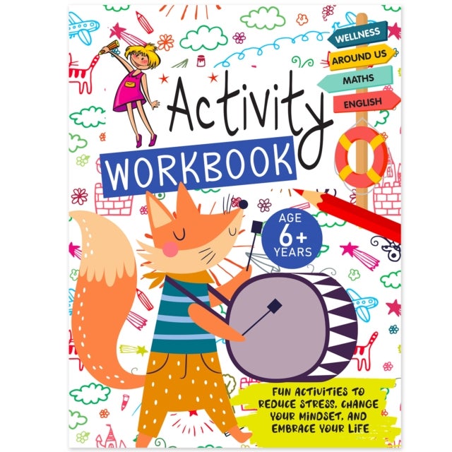 The Ultimate Activty Workbook: Fun, Interactive And Brain Boosting Activities For Kids 6+ Years - Activity Workbook - 6+ Years
