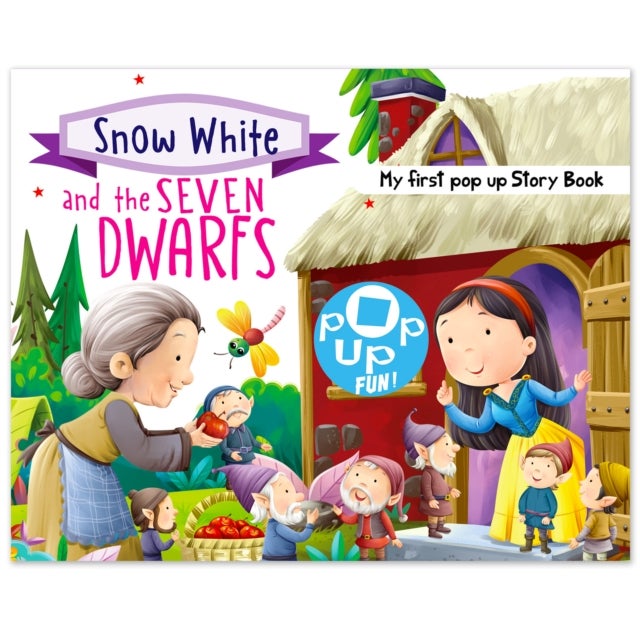 Pop Up Fun! My First Pop Up Story Book: Snow White And The Sevenn Dwarfs - Pop Up Stories For Kids - Snow White And The Sevenn Dwarfs - My First Pop Up Story Book