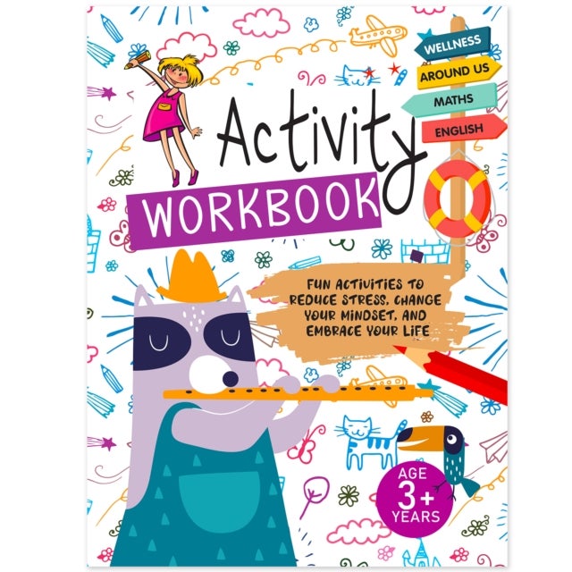The Ultimate Activty Workbook: Fun, Interactive And Brain Boosting Activities For Kids 3+ Years - Activity Workbook - 3+ Years