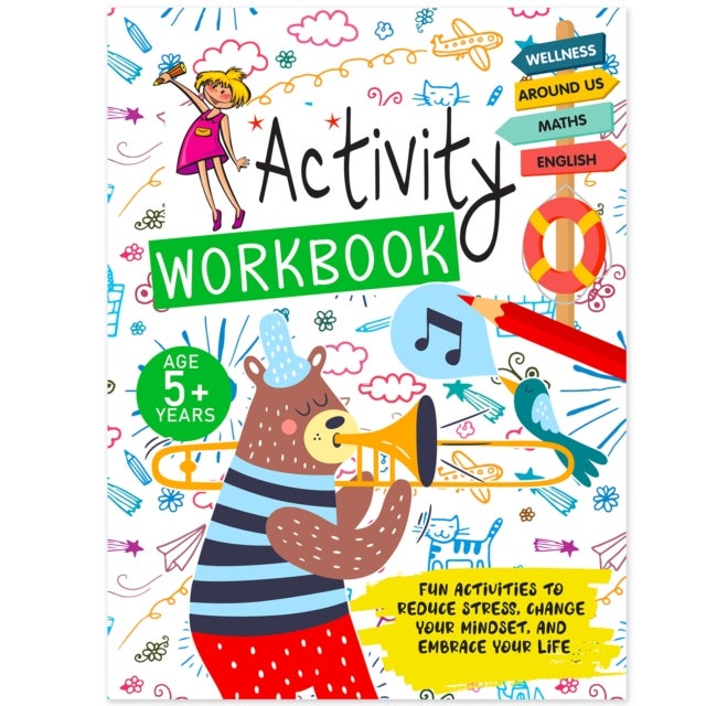 The Ultimate Activty Workbook: Fun, Interactive And Brain Boosting Activities For Kids 5+ Years - Activity Workbook - 5+ Years
