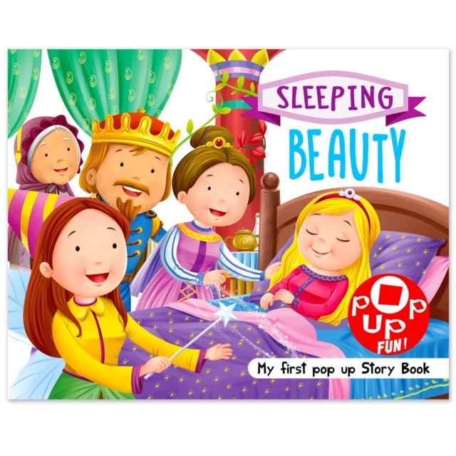 Pop Up Fun! My First Pop Up Story Book: Sleeping Beauty - Pop Up Stories For Kids - Sleeping Beauty - My First Pop Up Story Book