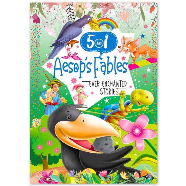 Ever Enchanted Stories: 5 In 1 Aesop'S Fables - A Captivating Compilation Of Timeless Fables (Book 2) - 5 In 1 Aesop's  Ever Enchanted Stories - 2