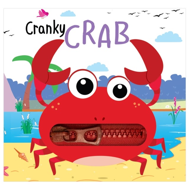 Zip It Up: Cranky Crab - Story Board Book With Zip