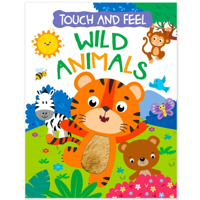 Touch And Feel Board Book: Wild Animals- Interactive Touch & Feel Book For Kids - Touch And Feel - Wild Animals